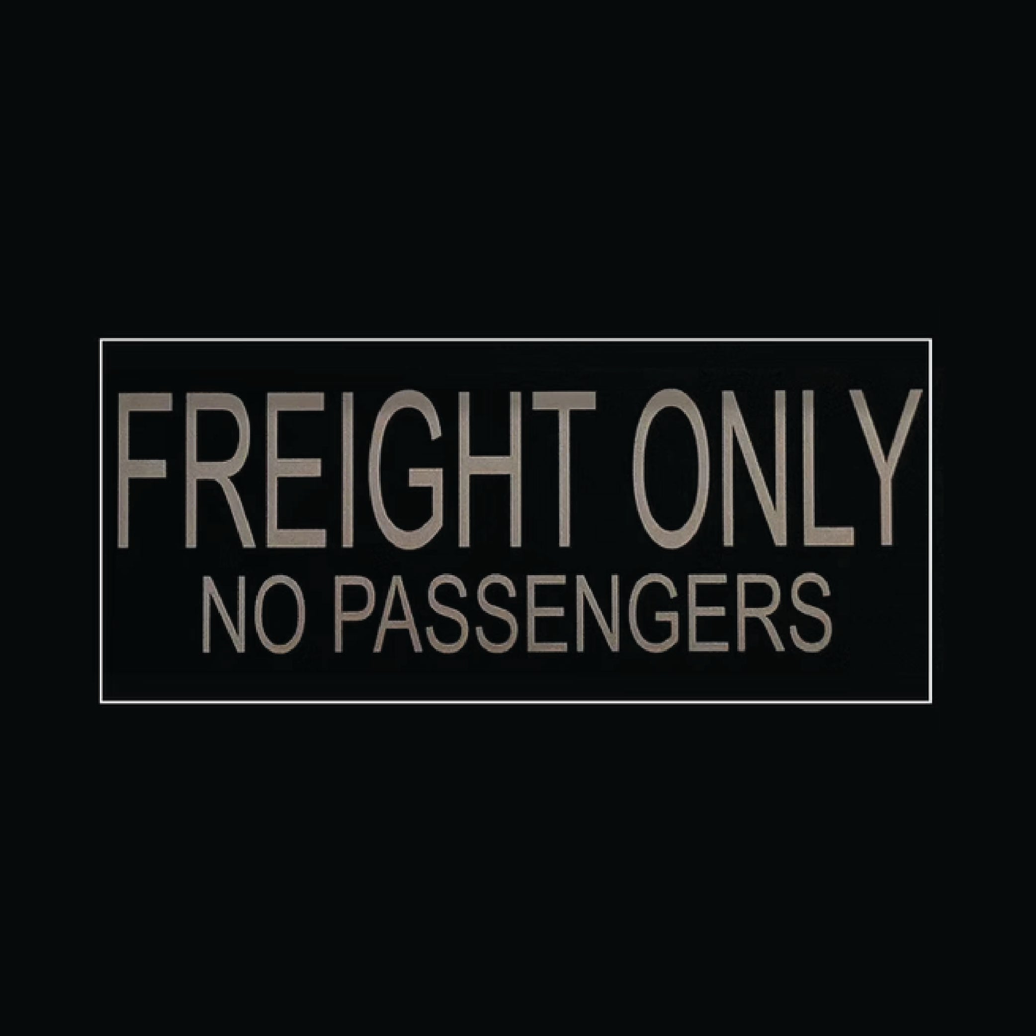 Freight Only No Passengers
