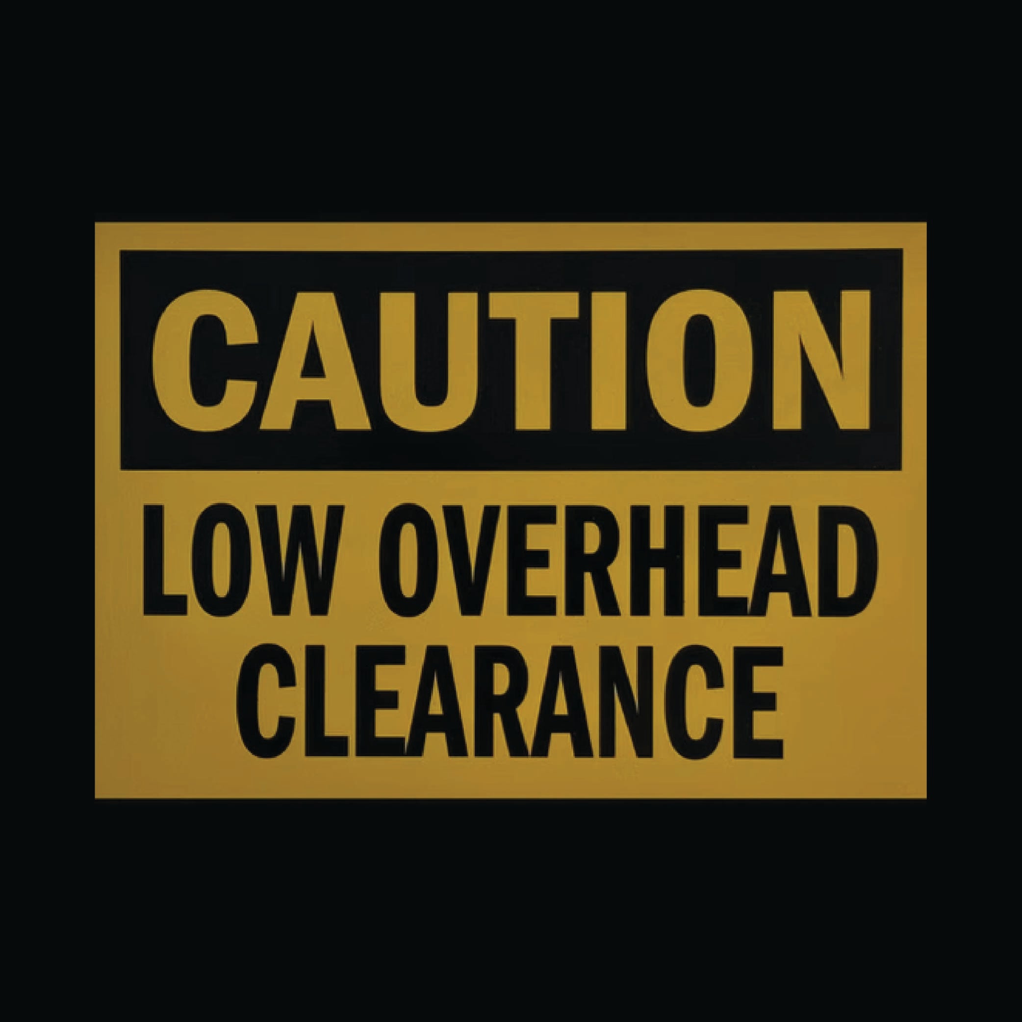 Caution Low Overhead Clearance
